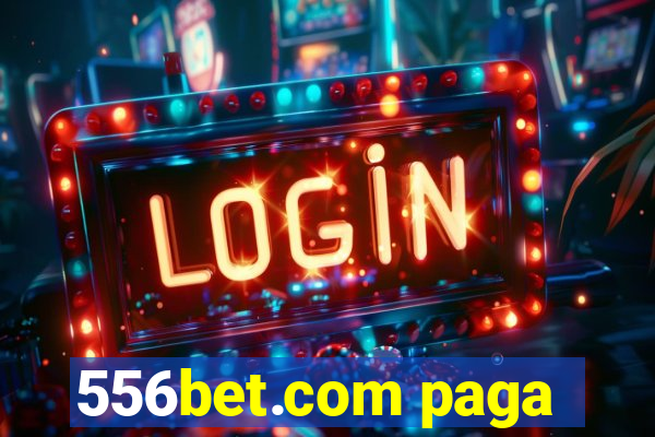 556bet.com paga